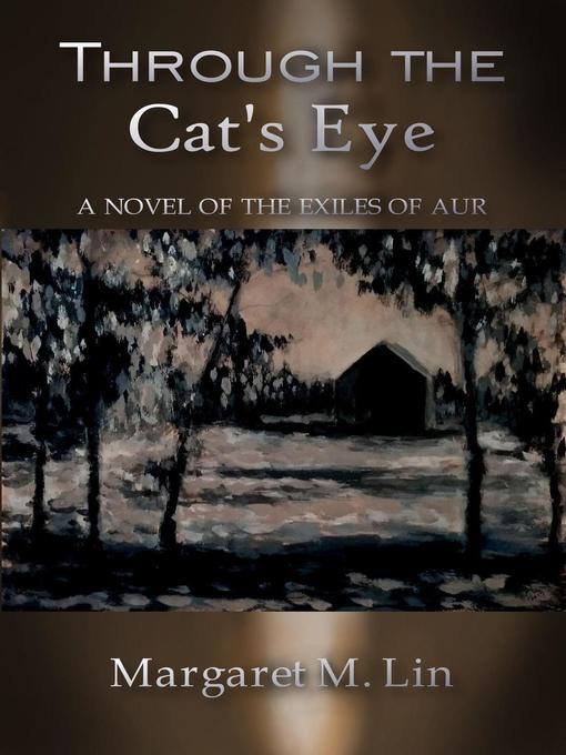 Title details for Through the Cat's Eye by Margaret M. Lin - Available